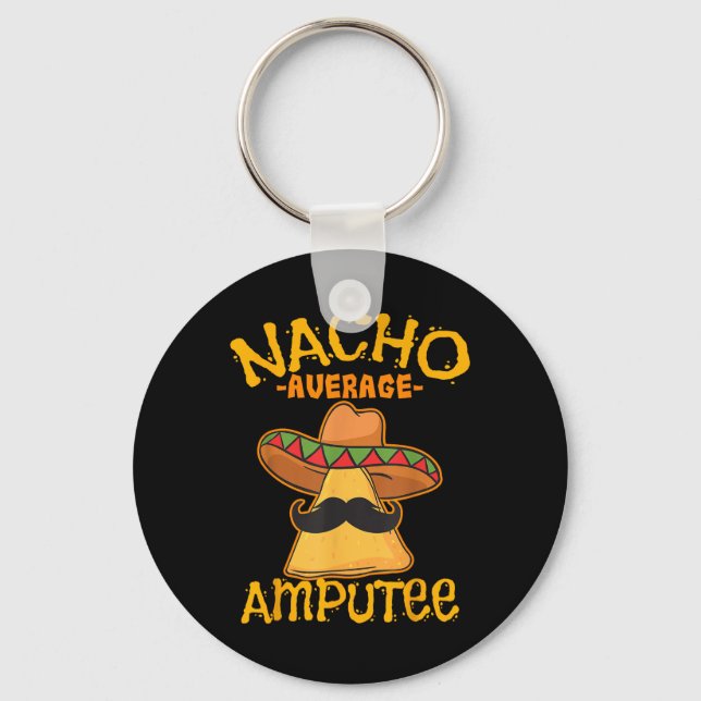 Nacho Average Amputee Mexican Amputation Cinco De  Keychain (Front)