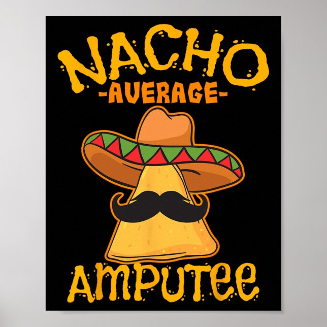 Nacho Average Amputee Mexican Amputation Cinco De  Poster (Front)