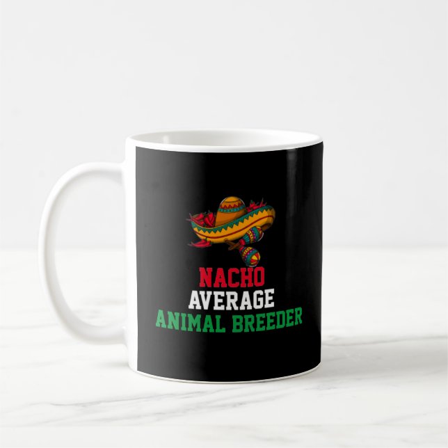 Nacho Average Animal Breeder Mug (Left)