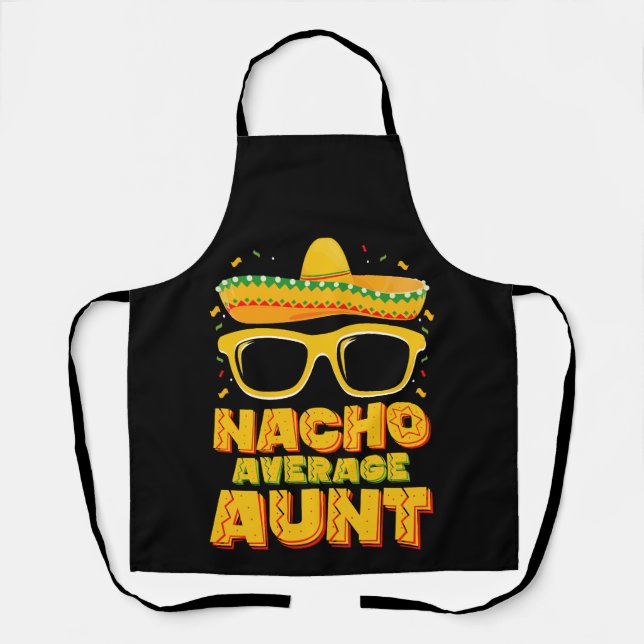 Nacho Average Aunt Cinco De Mayo Matching Family Apron (Front)