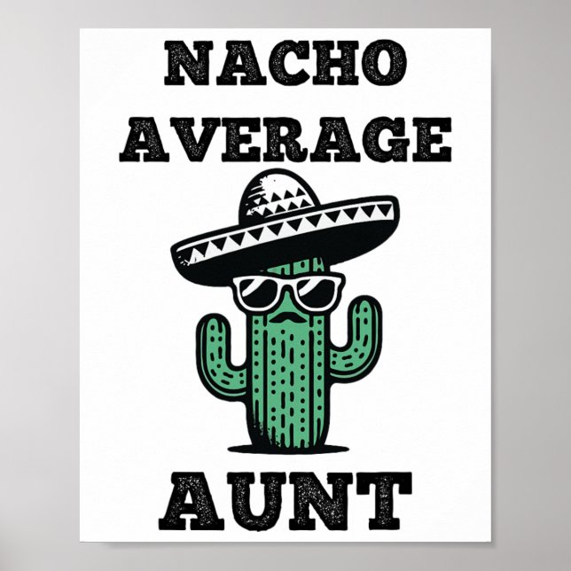 Nacho Average Aunt Fun Joke Mexican Cinco De Mayo  Poster (Front)