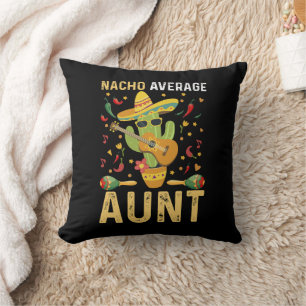 Nacho Average Aunt Humor Cinco De Mayo Auntie  Throw Pillow