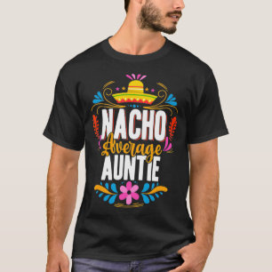 Nacho Average Auntie Cinco De Mayo Meican Matching T-Shirt