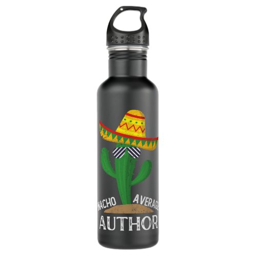 Nacho Average AUTHOR Cinco De Mayo Mexican Stainless Steel Water Bottle