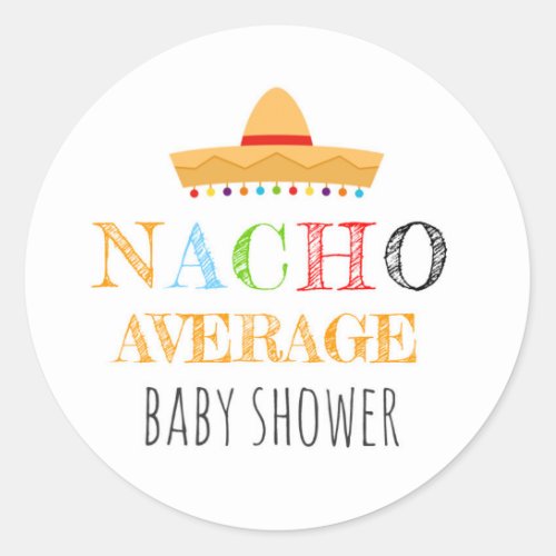 Nacho Average Baby Shower Stickers