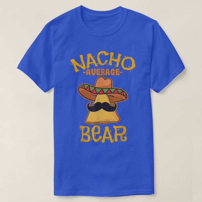 Nacho Average Bear Personalized Name Funny Taco  T-Shirt (Design Front)