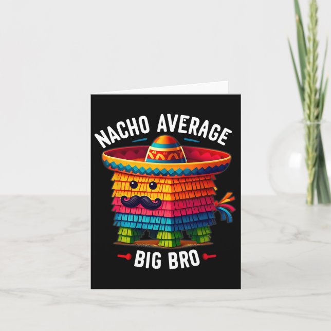 Nacho Average Big Bro Pinata Brother Sibling Cinco Card (Front)