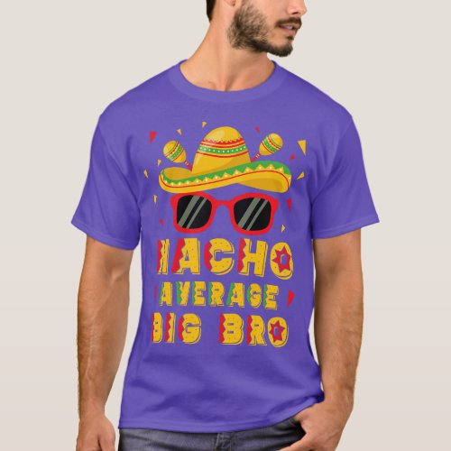 Nacho Average Big Brother Cinco De Mayo Fiesta Par T_Shirt
