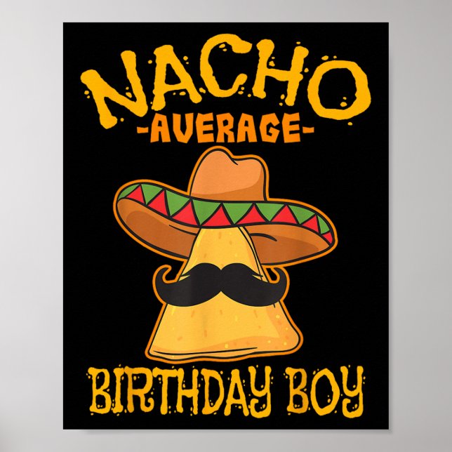 Nacho Average Birthday Boy Bday Celebration Cinco  Poster (Front)