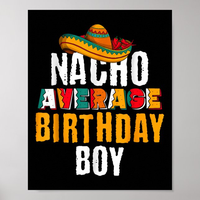 Nacho Average Birthday Boy Cinco De Mayo Funny Mex Poster (Front)