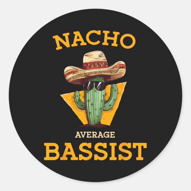 Nacho Average Bist Funny Mexican B Guitar Player J Classic Round Sticker (Front)