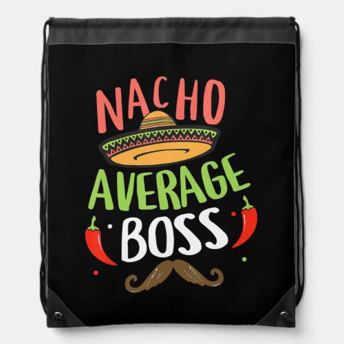 Nacho Average Boss Sombrero Beard Cinco de Mayo  Drawstring Bag