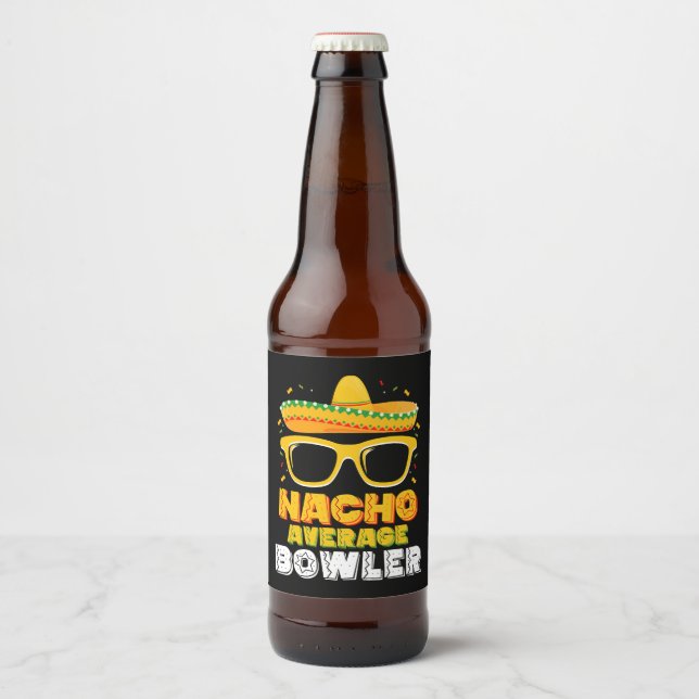 Nacho Average Bowler Cinco De MayoNacho Average Bo Beer Bottle Label (Front)