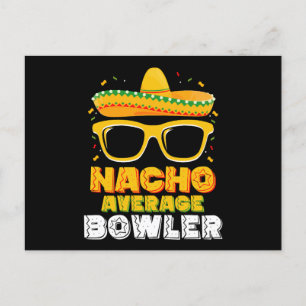 Nacho Average Bowler Cinco De MayoNacho Average Bo Postcard