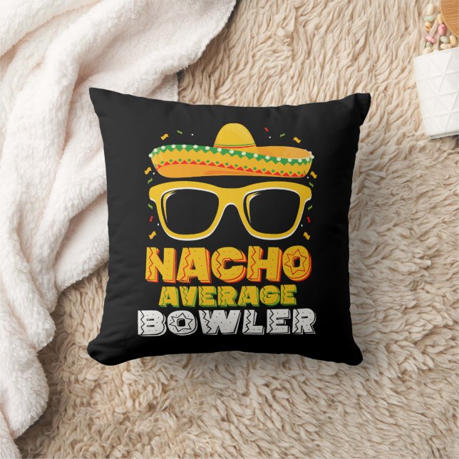 Nacho Average Bowler Cinco De MayoNacho Average Bo Throw Pillow (Blanket)