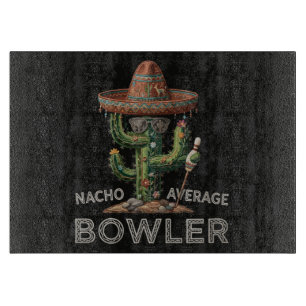 Nacho Average Bowler Fun Cutting Board