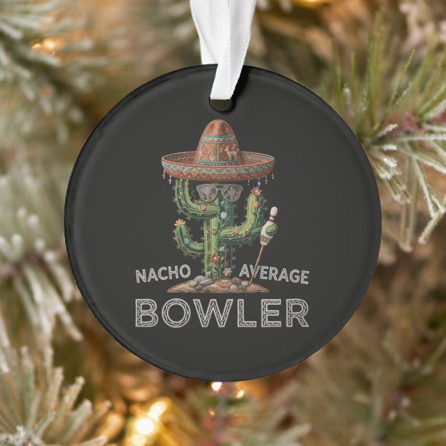 Nacho Average Bowler Fun Ornament (Tree)