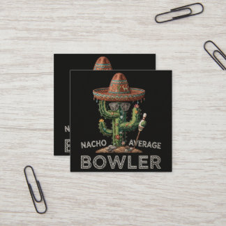 Nacho Average Bowler Fun Square Business Card