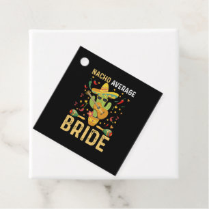Nacho Average Bride Cinco De Mayo Mexican Wedding  Favor Tags