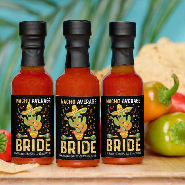Nacho Average Bride Cinco De Mayo Mexican Wedding  Hot Sauces (Multi)