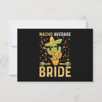 Nacho Average Bride Cinco De Mayo Mexican Wedding
