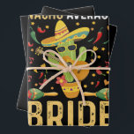 Nacho Average Bride Cinco De Mayo Mexican Wedding  Wrapping Paper Sheets<br><div class="desc">Nacho Average Bride Cinco De Mayo Mexican Wedding Gift</div>