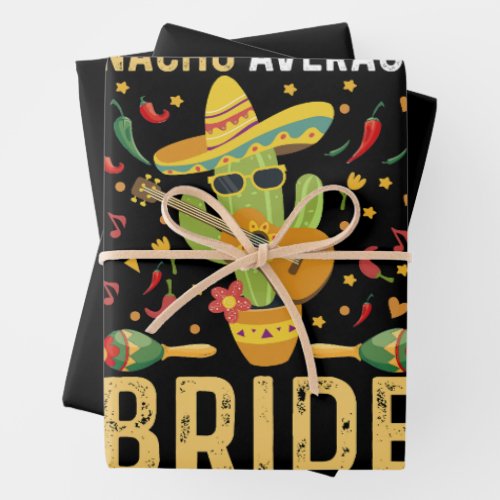 Nacho Average Bride Cinco De Mayo Mexican Wedding  Wrapping Paper Sheets