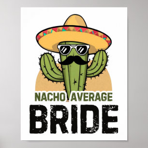Nacho Average Bride Funny Cinco De Mayo Mexican Ha Poster
