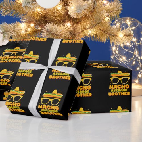 Nacho Average Brother Cinco Mayo Matching Family Wrapping Paper