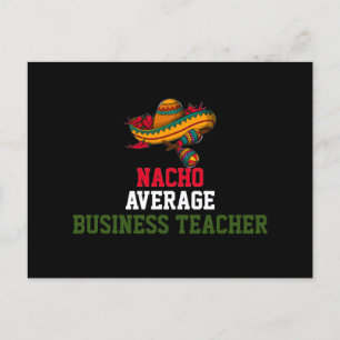 Nacho Average Business Teacher Postcard