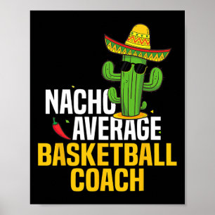 Nacho Average Bysketbyll Coach Cinco De Mayo Mexic Poster