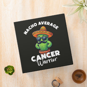 Nacho Average Cancer Warrior Cool 3 Ring Binder