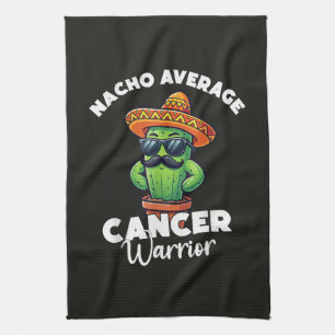 Nacho Average Cancer Warrior Cool Kitchen Towel