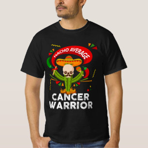Nacho Average Cancer Warrior Fighting Support Cinc T-Shirt