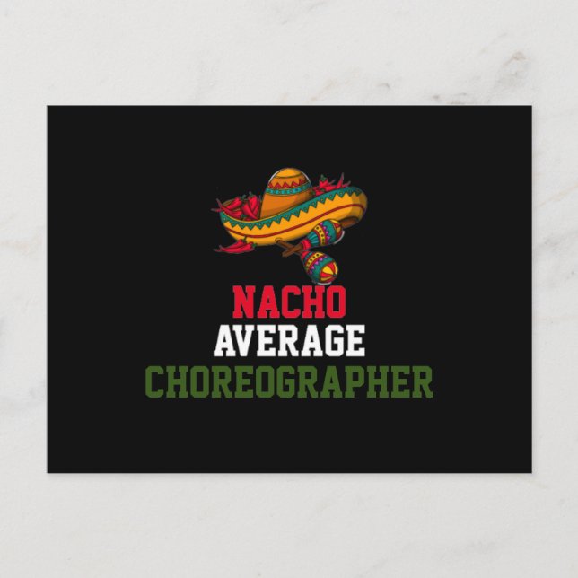 Nacho Average Choreographer  Postcard (Front)