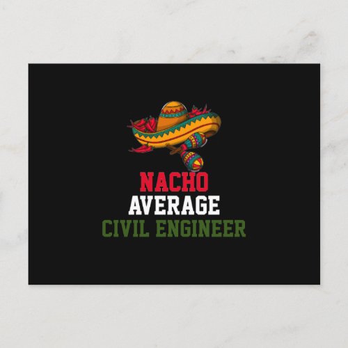 Nacho Average Civil Engineer  Postcard