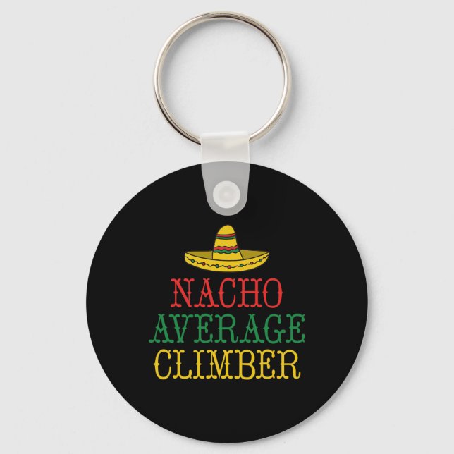 Nacho Average Climber Climbing Tree Rock Climber  Keychain (Front)