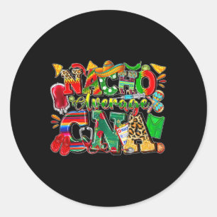 Nacho Average Cna Certified Nursing Istant Cinco D Classic Round Sticker