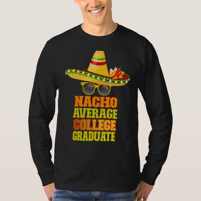 Nacho Average College Graduate T-Shirt (Front)