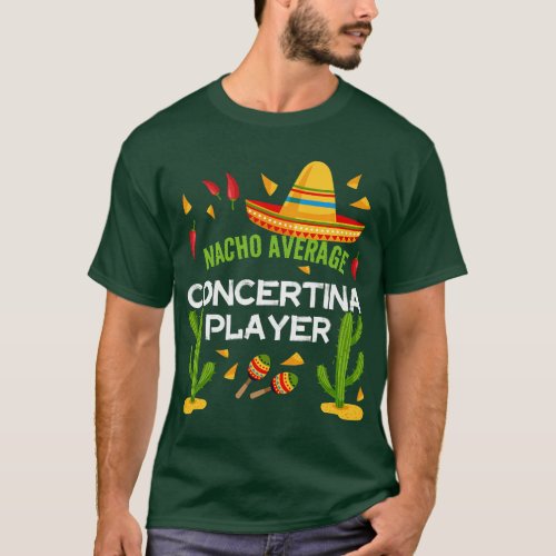 Nacho Average Concertina player Cinco De Mayo  fri T_Shirt