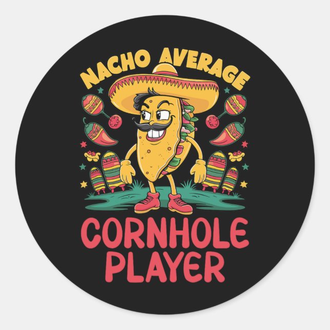 Nacho Average Cornhole Player Cinco De Mayo Mexica Classic Round Sticker (Front)
