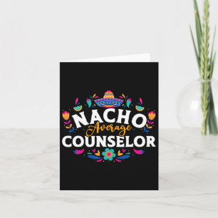 Nacho Average Counselor Cinco De Mayo Matching Fam Card