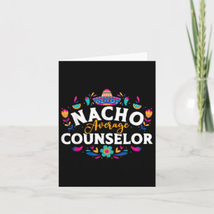 Nacho Average Counselor Cinco De Mayo Matching Fam Card