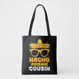 Nacho Average Cousin Family Cinco De Mayo Tote Bag