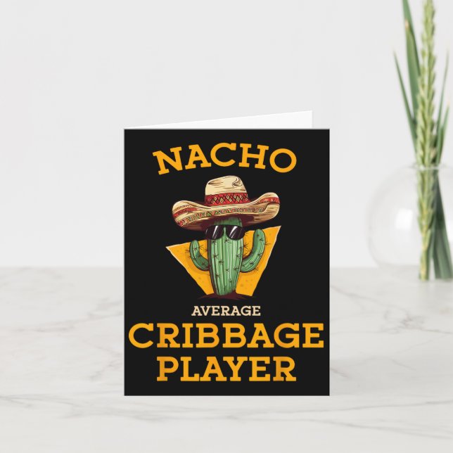 Nacho Average Cribbage Player Funny Crib Card Cinc (Front)