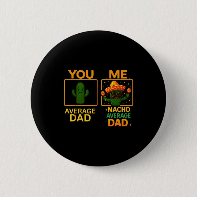 Nacho average dad fiesa cactus cinco de mayo  button (Front)