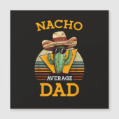 Nacho Average Dad Funny (Front)