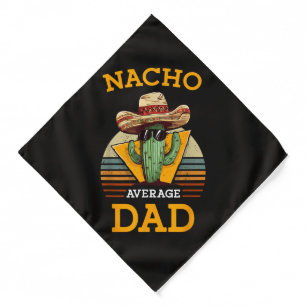 Nacho Average Dad Funny Bandana