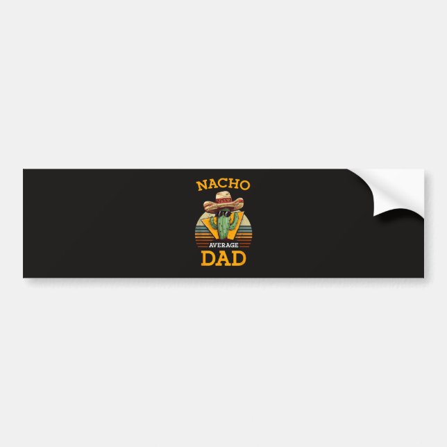 Nacho Average Dad Funny Bumper Sticker (Front)