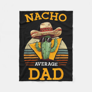 Nacho Average Dad Funny Father Joke Vintage Cinco Fleece Blanket